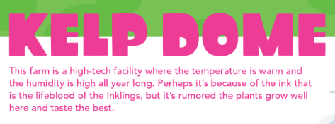 A scan from the Splatoon 1 artbook, explaining that Kelp Dome has vegetables that are watered with Inkling blood. A scan from the Splatoon 1 artbook, explaining that Kelp Dome has vegetables that are watered with Inkling blood.