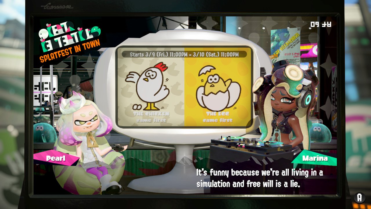 Marina from Splatoon 2 saying 'It's funny because we're all living in a simulation and free will is a lie.' Marina from Splatoon 2 saying 'It's funny because we're all living in a simulation and free will is a lie.'